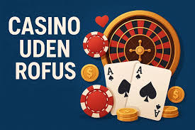 Nye Casino Uden ROFUS Din Guide til Spiloplevelser