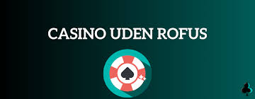 Odds Uden om ROFUS En Guide til Spil uden Begrænsninger Odds Uden om ROFUS En Guide til Spil uden Begrænsninger